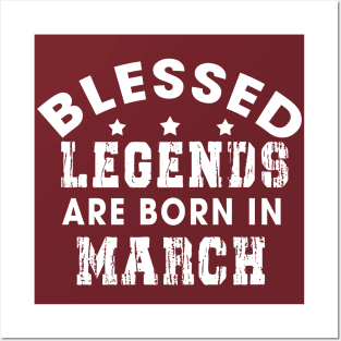 Blessed Legends Are Born In March Funny Christian Birthday Posters and Art